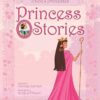 Princess Stories: Real Bible Stories of God's Princesses
