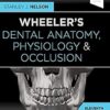 Wheeler's Dental Anatomy, Physiology and Occlusion: Expert Consult