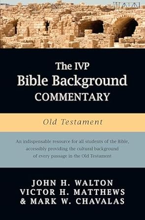 The IVP Bible Background Commentary: Old Testament