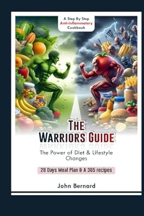 The warriors guide: The Power of Diet & Lifestyle Changes