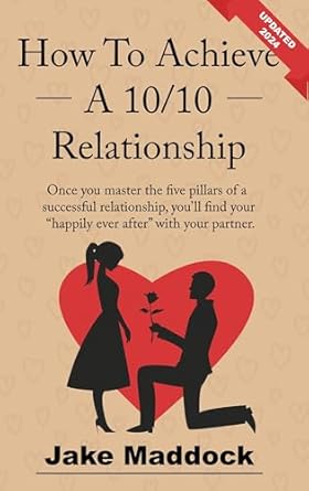 How To Achieve A 10/10 Relationship