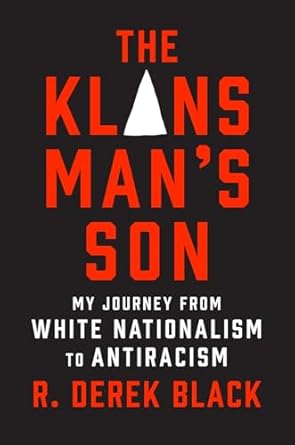 The Klansman’s Son: My Journey from White Nationalism to Antiracism: A Memoir