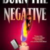 Burn the Negative