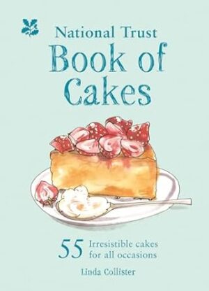 National Trust - Book Of Cakes: A delicious cake for every occasion