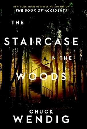The Staircase in the Woods: The chilling new horror from the New York Times bestselling author