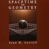 Spacetime and Geometry: An Introduction to General Relativity