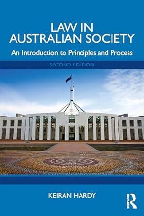 Law in Australian Society: An Introduction to Principles and Process