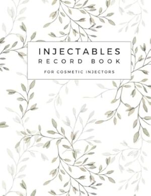 Injectables Record Book: For Cosmetic Injectors