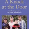 A Knock at the Door: A homeless man, a lawyer . . . and a family changed forever