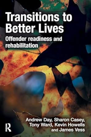 Transitions to Better Lives: Offender Readiness and Rehabilitation
