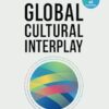 Global Cultural Interplay: Elevating the Art of Business Success Across Cultures