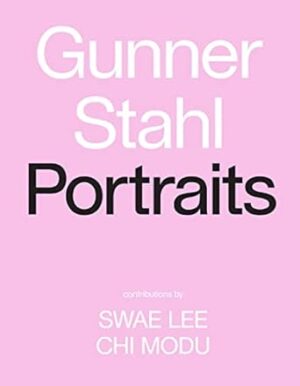 Gunner Stahl: Portraits:I Have So Much To Tell You