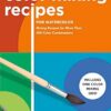 Color Mixing Recipes for Watercolor: Mixing recipes for more than 450 color combinations: Volume 4