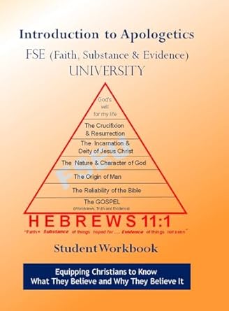 FSE University Introduction to Apologetics Student Workbook