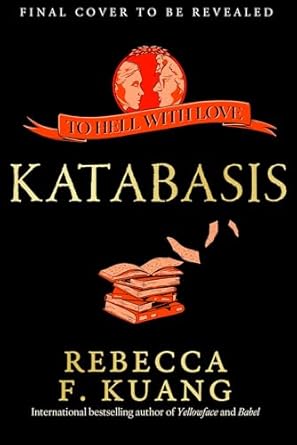 Katabasis: New from the SUNDAY TIMES best-selling author of BABEL and YELLOWFACE