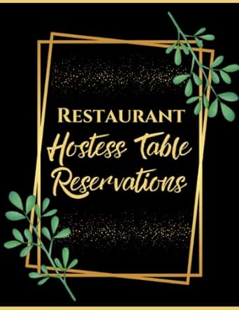Restaurant Hostess Table Reservations: A Full Calendar Year Reservation Log Book For Tracking And Managing Daily Bookings - 365 Days Run By Date
