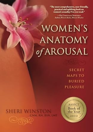 Women's Anatomy of Arousal: Secret Maps to Buried Pleasure