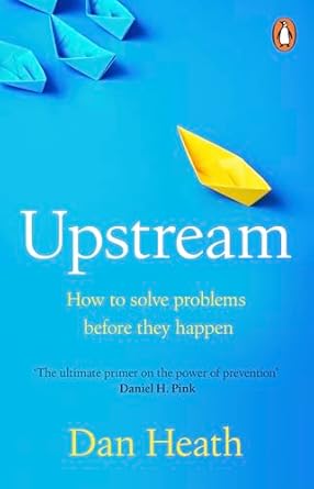 Upstream: How to solve problems before they happen