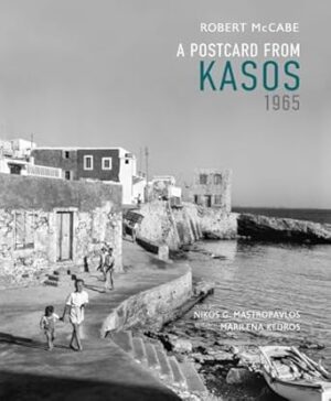 Postcard from Kasos, 1965: The Island Where Time Stood Still
