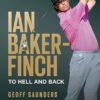 Ian Baker-Finch: To Hell and Back