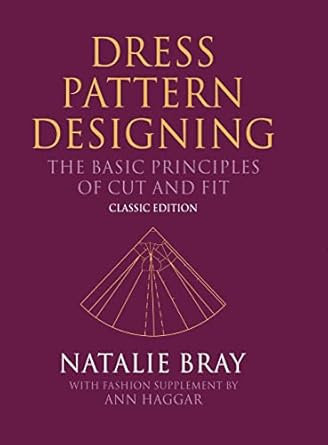 Dress Pattern Designing (Classic Edition): The Basic Principles of Cut and Fit