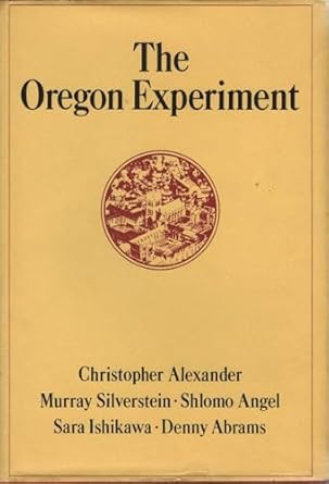 The Oregon Experiment: Origins, Evolution, and Development: 3