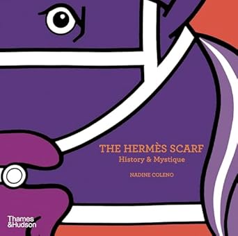 The Hermès Scarf:History & Mystique