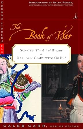 The Book Of War SUN-TZU the Art of Warfare And Karl Von Clausewitz On War