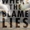 Where the Blame Lies