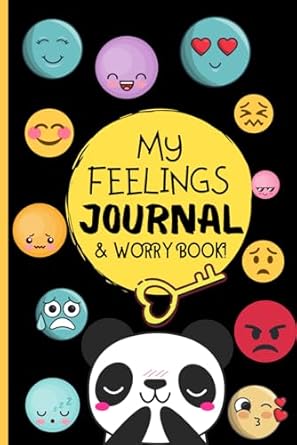 My Feelings Journal & Worry Book: Emotions Journal Log Book For Kids & Teens - Help Kids & Tweens Express Their Emotions & Reduce Anger/Frustration, ... Log Their Feelings And Share Their Worries!