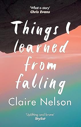 Things I Learned from Falling: The must-read true story