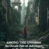 AMONG THE GNOMES An Occult Tale of Adventure in the Untersberg