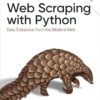 Web Scraping with Python: Data Extraction from the Modern Web