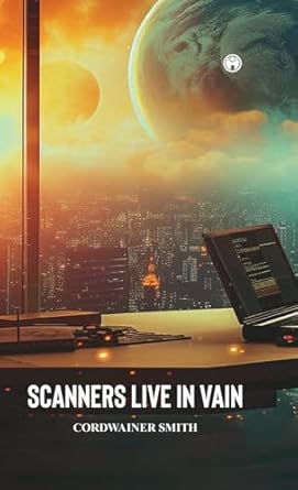 SCANNERS LIVE IN VAIN