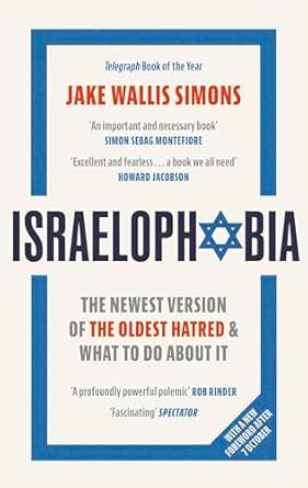 Israelophobia: The Newest Version of the Oldest Hatred and What To Do About It
