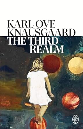 The Third Realm: The captivating new book from the Sunday Times bestselling author of the MY STRUGGLE series