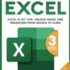 Excel: The most updated bible to master Microsoft Excel from scratch in less than 7 minutes a day | Discover all the features & formulas with step-by-step tutorials