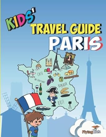 Kids' Travel Guide - Paris: The fun way to discover Paris - especially for kids: 2
