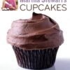 Martha Stewart's Cupcakes: 175 Inspired Ideas for Everyone's Favorite Treat: A Baking Book