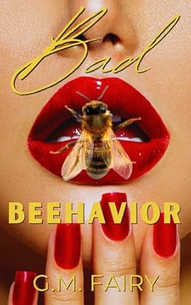 Bad Beehavior: A Pollinator Love Story