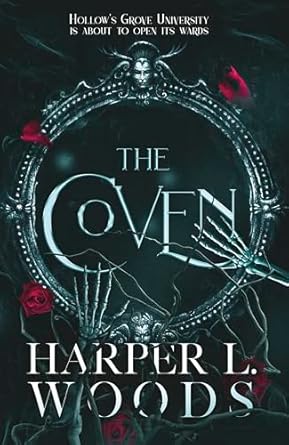 The Coven: A dark academia enemies-to-lovers fantasy romance novel