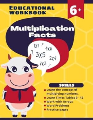 Multiplication Facts Workbook: Learn Times Tables, Solve Equations, Working with Arrays, Word Problems, and More!