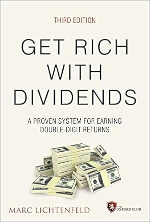 Get Rich with Dividends: A Proven System for Earning Double-Digit Returns