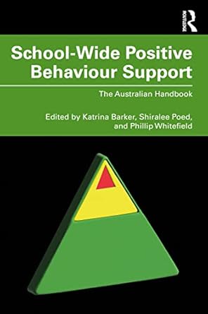 School-Wide Positive Behaviour Support: The Australian Handbook