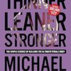Thinner Leaner Stronger: The Simple Science of Building the Ultimate Female Body