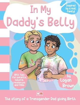 In My Daddy's Belly: The story of a Transgender Dad giving Birth