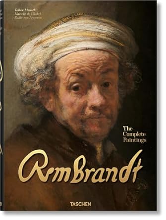 Rembrandt: The Complete Paintings: 350 Years Anniversary Edition