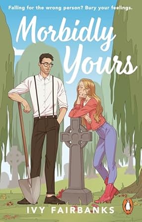 Morbidly Yours: The most hilarious and feel-good opposites attract romance of 2024