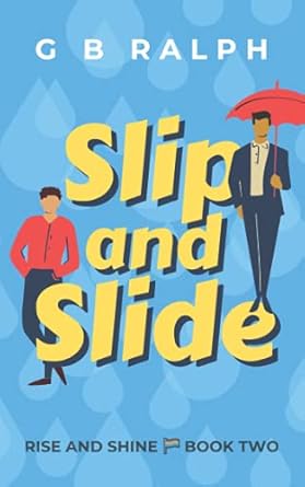 Slip and Slide: A Gay Comedy Romance: 2