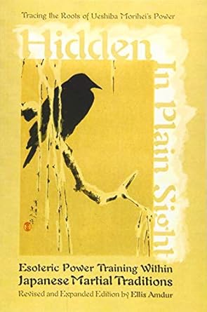 Hidden in Plain Sight: Esoteric Power Training Within Japanese Martial Traditions; Tracing the Roots of Ueshiba Morihei's Power